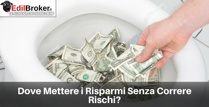 Dove mettere i risparmi senza buttare tutti i tuoi sforzi giù per lo sciacquone